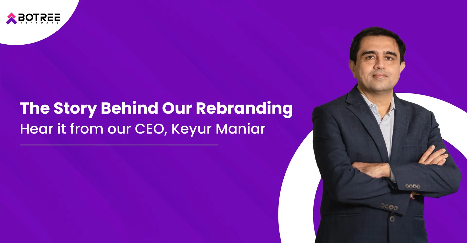 the story behind our rebranding, Keyur maniar